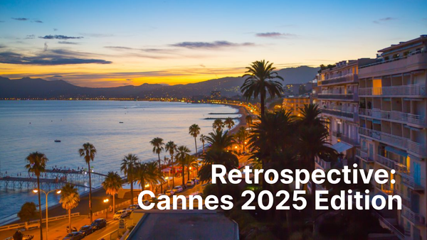 Not another recap: what worked, what didn't, and our hot takes of Cannes 2025.